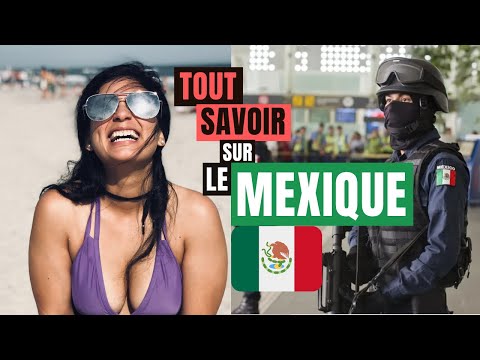 10 CHOSES A SAVOIR AVANT D'ALLER AU MEXIQUE