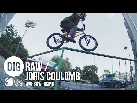 DIG BMX 'RAW' - JORIS COULOMB - 'WARSAW RISING'
