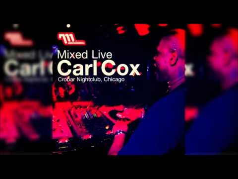 Carl Cox ‎– Mixed Live: Crobar Nightclub, Chicago