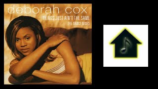 Deborah Cox - Things Just Ain&#39;t The Same (Hex Hector&#39;s Dance Radio Mix)