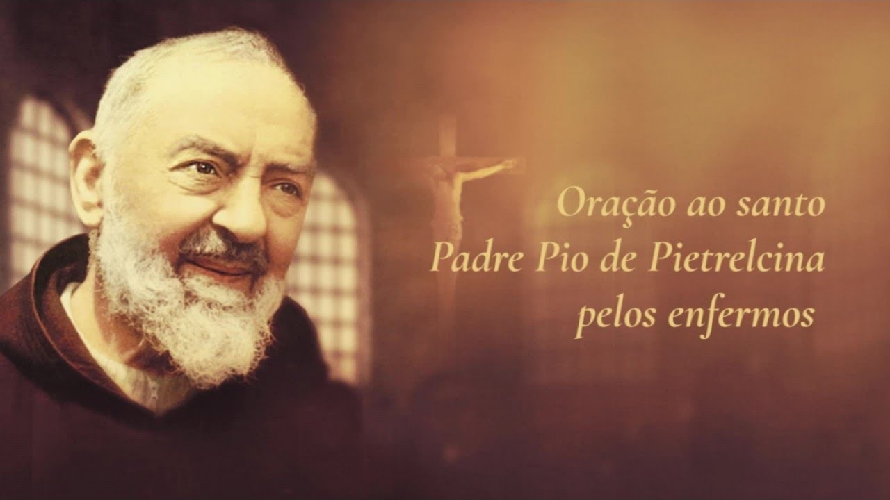 Oração ao santo Padre Pio de Pietrelcina pelos enfermos [Canções inspiradas na obra de Pe. Pio]
