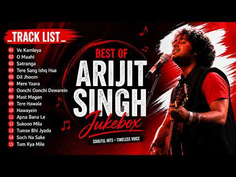 Best Of Arijit Singh 2024 | Arijit Singh Hits Songs | Arijit Singh Jukebox Songs | Indian Songs