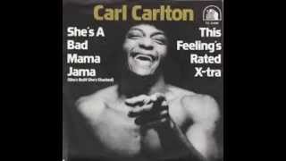 Carl Carlton-She's A Bad Mama Jama
