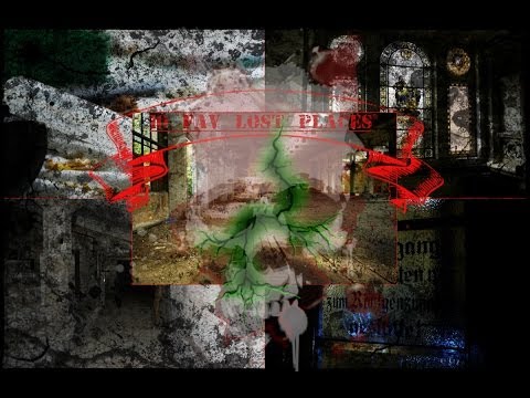 Lost Places XYZ Special - Meine 10 Favorit Lost Places 1/2 (Urban Exploration)