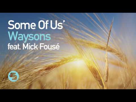 Waysons feat. Mick Fousé - Some of Us (Extended Mix)