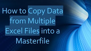 Download the video "How to Copy Data from Multiple Excel Files into a Masterfile"