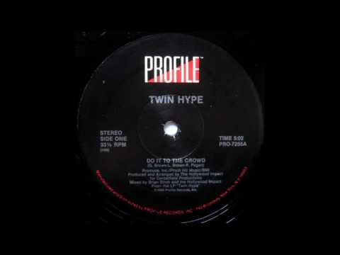 Twin Hype - Do It To The Crowd