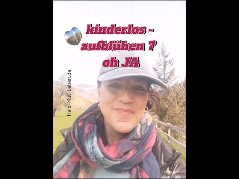 kinderlos aufblühen - oh JA! 💖🌟😊  #kinderlosigkeit