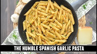 The Humble Spanish Garlic Pasta | Quick & EASY 20 Minute Recipe