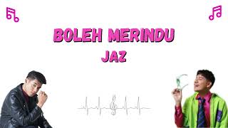 Download lagu Lirik Lagu Jaz - Boleh Merindu mp3