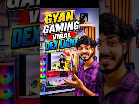 Gyan Gaming Ki Viral Dex Light💥 #shorts