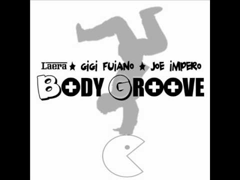 Laera, Gigi Fuiano, Joe Impero - Body Groove (Laera Killer Mx)