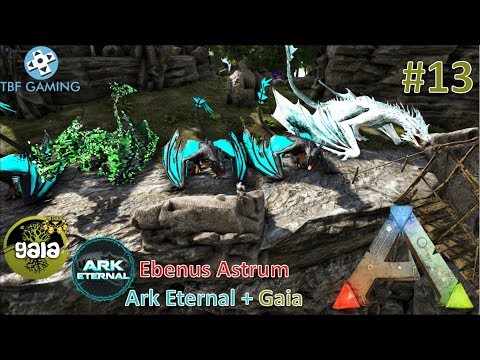 Wyvern Taming and Evolution E13 Ebenus Astrum Gaia Eternal - Ark Survival Evolved Modded Series