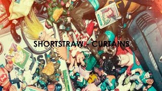 Shortstraw - Curtains