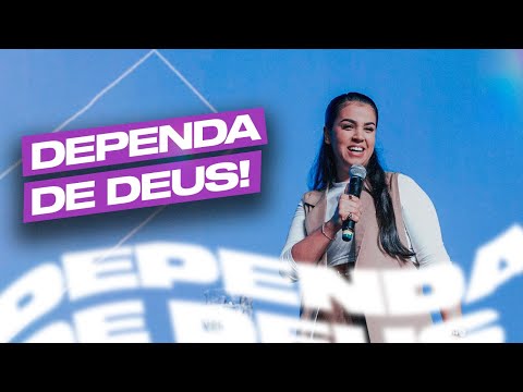 DEPENDA DE DEUS! | Camila Barros