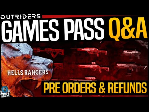 OUTRIDERS: Xbox Games Pass DEV Q&A - Pre Order Refunds / Hell's Rangers Content Pack Pre Order Bonus
