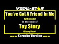 You Ve Got A Friend In Me With Vocals Karaoke Toy Story Disney Pixar Karaoke Version