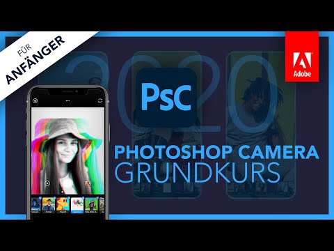 Adobe Photoshop Camera 2020 (Grundkurs für Anfänger) Deutsch (Tutorial) App