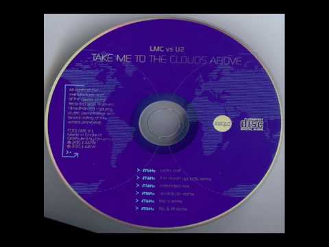 LMC vs U2 - Take Me To The Clouds Above (Audiolush Remix).wmv