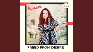 Freed from Desire (Acoustic)