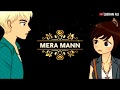 Mera Mann Kyun Tumhe Chahe Whatsapp Status Video Love Song Status