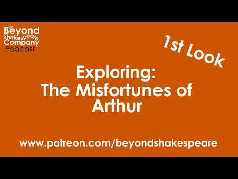 The Misfortunes of Arthur (Certain Devices and Shows Presented to Her Majesty) (Beyond Shakespeare, webcam, 2021)