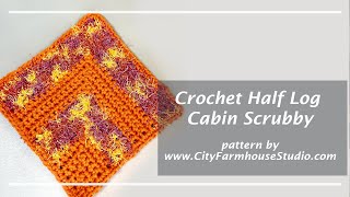 Crochet Half Log Cabin Scrubby - How To Make
