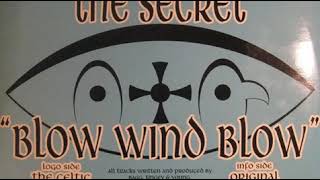 The Secret - Blow Wind Blow (Original Mix)