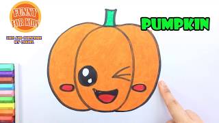 How to Draw A Cute Pumpkin Easy | Drawing and Coloring Fruit | Funny For Kids