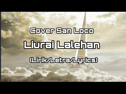 Rainain Lalehan (Lirik/Letra/Lyrics) (Song By Alcatraz - Cover By San Loco)