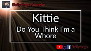Kittie - Do You Think I&#39;m A Whore (Karaoke)