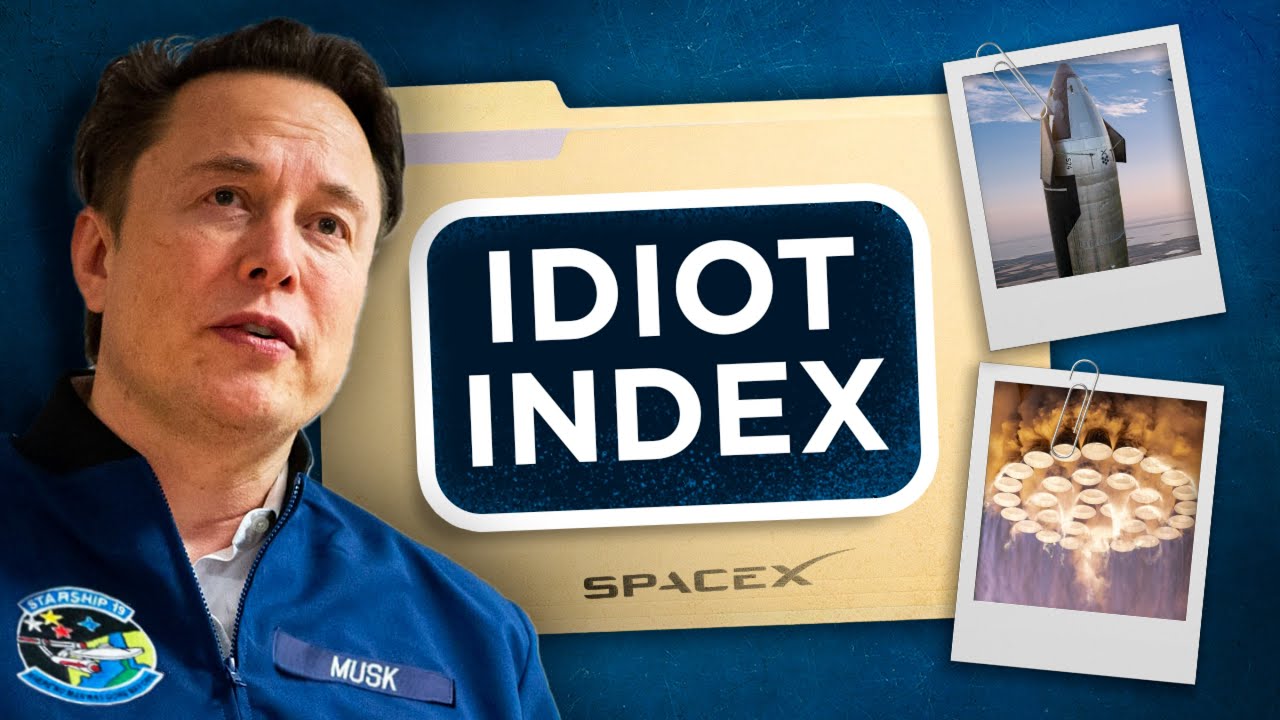 Why Elon Musk Has an "Idiot Index"