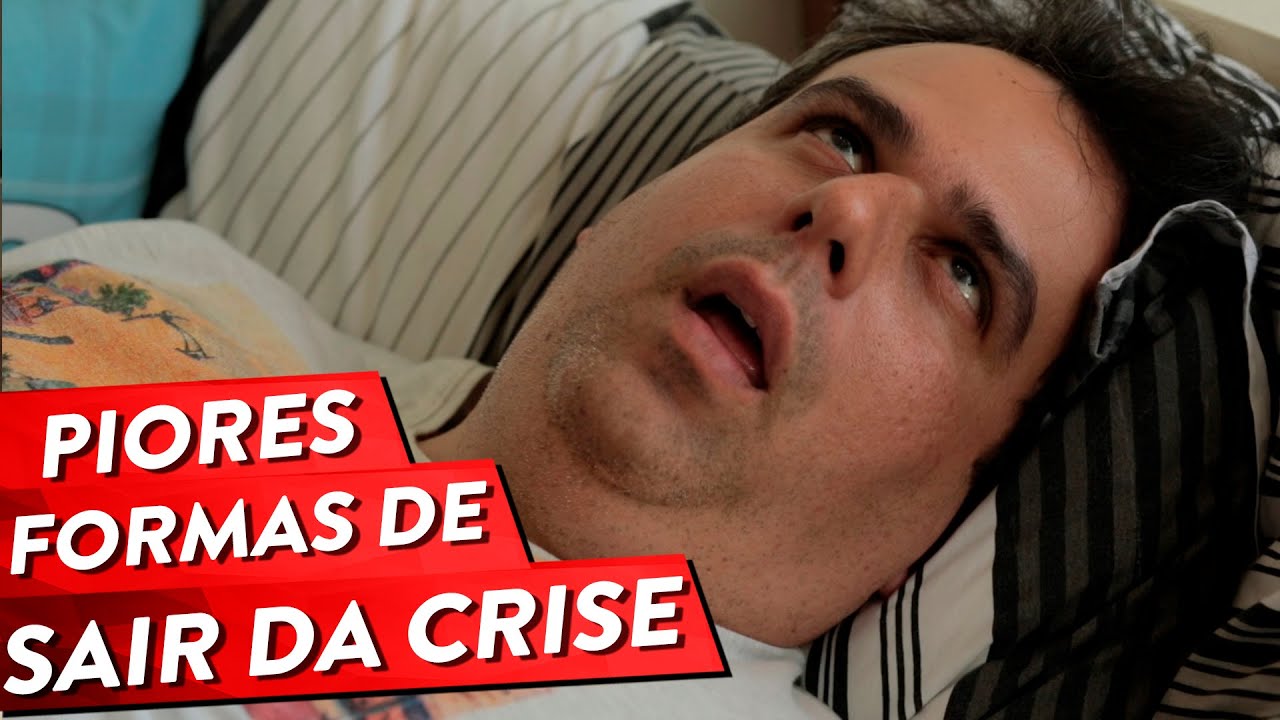 WORST WAYS OF GETTING OUT OF THE CRISIS