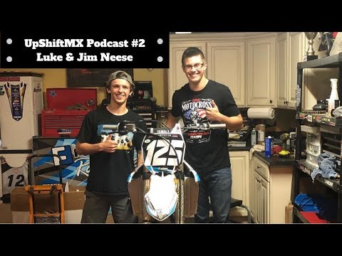 Upshift MX Podcast #2 - Luke and Jim Neese
