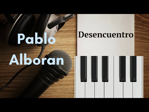 Pablo Alborán - Desencuentro (Piano Karaoke)