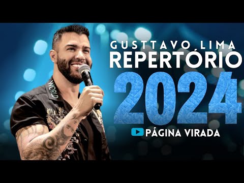 GUSTTAVO LIMA AS MELHORES - GUSTTAVO LIMA MAIS TOCADAS 2024