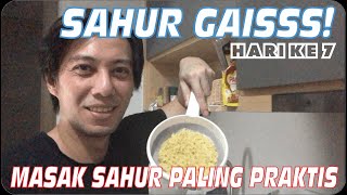 Download lagu MASAK SAHUR PALING PRAKTIS - SAHUR GAISSS Puasa ke 7 mp3