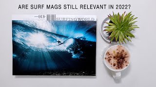 Are Surfing Mags Still Relevant In 2022?