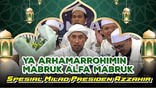 Download lagu Terbaru Ya Arhamarrohimin - Mabruk Alfa Mabruk | Spesial Milad Presiden Azzahir 😍 mp3
