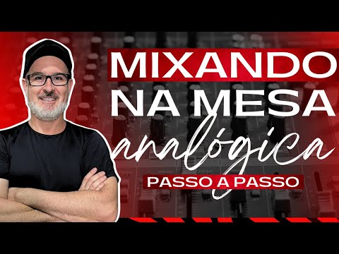 COMO MIXAR NA MESA ANALÓGICA PASSO A PASSO | Luizinho DeepSound