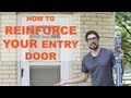 Reinforce and Burglar Proof Your Entry Door