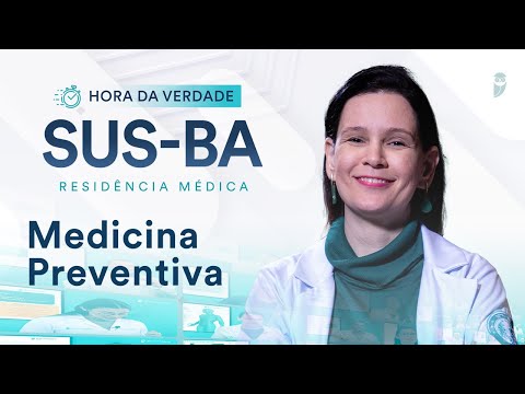 Hora da Verdade Medicina Preventiva SUS-BA Residência Médica 2025