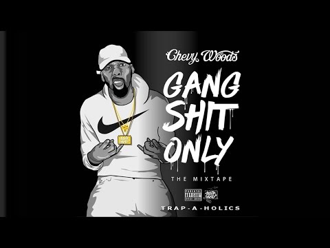 Chevy Woods - Workin My Wrist (Gang Shit Only)