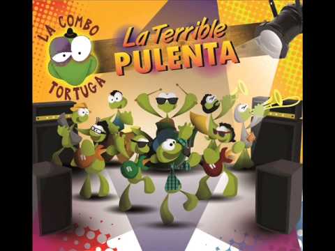 La Combo Tortuga - La Terrible Pulenta(Full Album)