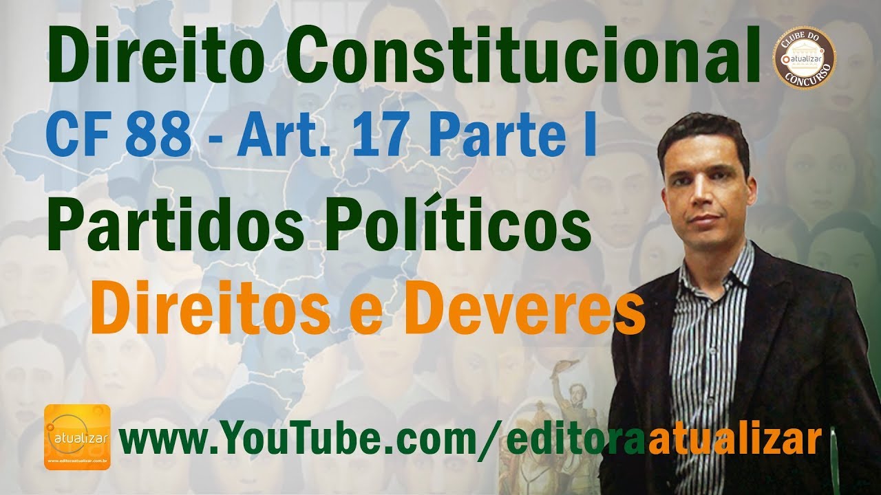 CF/88 - Art. 17 (Partidos Políticos - Parte I)