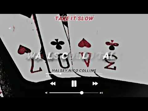 Walls Could Talk *HALSEY,NICO COLLINS* slowed