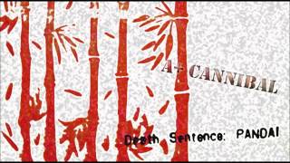 Death Sentence: PANDA! - A+ Cannibal