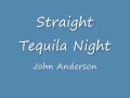 Straight Tequila Night John Anderson