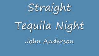 Video thumbnail of "Straight Tequila Night John Anderson"