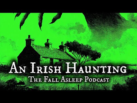 The Coleraine Poltergeist | The Fall Asleep Podcast #63